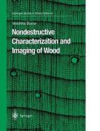 Nondestructive Characterization and Imaging of Wood di Voichita Bucur edito da Springer Berlin Heidelberg