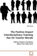 The Positive Impact Interdisciplinary Teaming Has On Teacher Morale di Sean Yisrael edito da VDM Verlag
