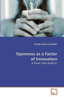 Openness as a Factor of Innovation di ESTHER GARCIA GUTIERREZ edito da VDM Verlag Dr. Müller e.K.