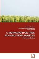 A MONOGRAPH ON TRIBE PANICEAE FROM PAKISTAN di Shabnum Shaheen, Mir Ajab Khan Mushtaq Ahmad, Shazia Sultana edito da VDM Verlag