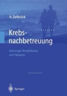Krebsnachbetreuung di H. Delbrück edito da Springer Berlin Heidelberg
