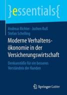 Moderne Verhaltensökonomie in der Versicherungswirtschaft di Andreas Richter, Jochen Ruß, Stefan Schelling edito da Springer-Verlag GmbH