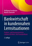 Bankwirtschaft in kundennahen Lernsituationen di Wolfgang Grundmann, Marion Leuenroth edito da Springer-Verlag GmbH