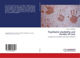 Psychiatric morbidity and burden of care di Emmanuel Babalola edito da LAP Lambert Academic Publishing