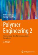 Polymer Engineering 2 edito da Springer-Verlag GmbH