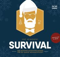 Survival - Der Männer-Adventskalender für die ganze Weihnachtszeit di Uwe Heimowski edito da SCM Brockhaus, R.
