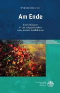 Am Ende di Werner Helmich edito da Universitätsverlag Winter