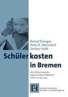 Sch Lerkosten In Bremen di Bernd Eisinger, Peter K Warndorf, Jochen Feldt edito da Books On Demand