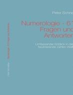 Numerologie - 61 Fragen und Antworten di Peter Schneider edito da Books on Demand