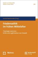 Friedensethik im frühen Mittelalter edito da Nomos Verlagsges.MBH + Co