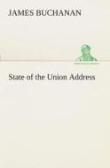 State of the Union Address di James Buchanan edito da TREDITION CLASSICS