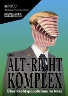 Der Alt-Right-Komplex - Über Rechtspopulismus im Netz di Inke Arns, HMKV MedienKunstVerein edito da Verlag Kettler