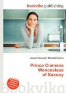 Prince Clemens Wenceslaus Of Saxony edito da Book On Demand Ltd.