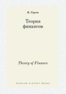 Theory Of Finance di I Gorlov edito da Book On Demand Ltd.