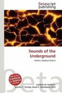 Sounds of the Underground edito da Betascript Publishing