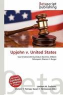 Upjohn V. United States edito da Betascript Publishing