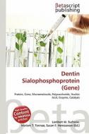 Dentin Sialophosphoprotein (Gene) edito da Betascript Publishing