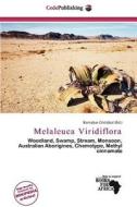 Melaleuca Viridiflora edito da Cede Publishing