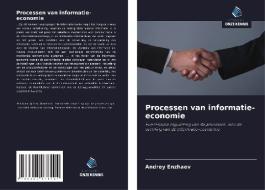 Processen van informatie-economie di Andrey Enzhaev edito da Uitgeverij Onze Kennis
