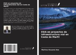 ESIA en proyectos de infraestructura vial en Costa de Marfil di Mathieu Kouamé Ano edito da Ediciones Nuestro Conocimiento