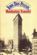 Manhattan Transfer di John Roderigo Dos Passos, John Dos Passos edito da Important Books