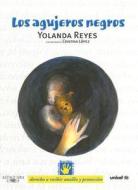 Los Agujeros Negros di Yolanda Reyes edito da Alfaguara