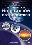Manual de navegación astronómica di Tim Bartlett edito da Ediciones Tutor, S.A.