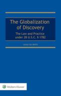 Globalization Of Discovery di Lucas V.M. Bento edito da Kluwer Law International
