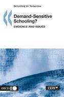 Schooling For Tomorrow Demand-sensitive Schooling? di Oecd edito da Organization For Economic Co-operation And Development (oecd