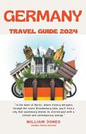 Germany Travel Guide 2024 di William Jones edito da Mamba Press