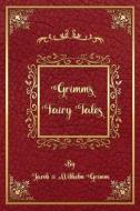 Grimm's Fairy Tales di Wilhelm Grimm edito da Independently Published