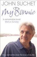 My Bonnie di John Suchet edito da HarperCollins Publishers
