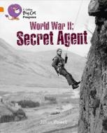 Second World War: Secret Agent di Jillian Powell edito da HarperCollins Publishers