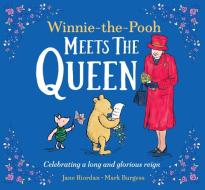 Winnie The Pooh Meets The Queen di Jane Riordan edito da HarperCollins Publishers
