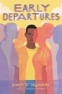 Early Departures di Justin A. Reynolds edito da KATHERINE TEGEN BOOKS