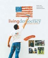 Living Democracy, 2010 Update Edition, National Version di Daniel M. Shea, Joanne Connor Green, Christopher E. Smith edito da Pearson Education (us)