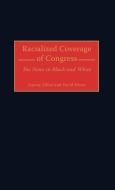 Racialized Coverage of Congress di David Niven, Jeremy Zilber edito da Praeger Publishers