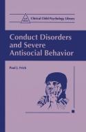 Conduct Disorders and Severe Antisocial Behavior di Paul J. Frick edito da Springer US