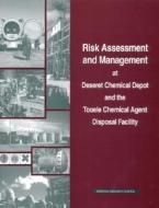 Risk Assessment and Management at Deseret Chemical Depot and the Tooele Chemical Agent Disposal Facility di National Research Council, Division On Engineering And Physical Sci, Commission On Engineering And Technical edito da NATL ACADEMY PR