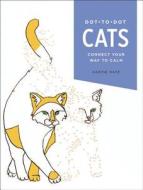 Dot-To-Dot: Cats: Connect Your Way to Calm edito da LITTLE BROWN & CO