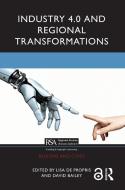 Industry 4.0 And Regional Transformation (open Access) di Lisa De Propris, David Bailey edito da Taylor & Francis Ltd