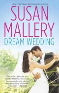 Dream Wedding di Susan Mallery edito da HARLEQUIN SALES CORP