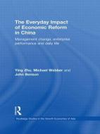 The Everyday Impact of Economic Reform in China di Ying Zhu edito da Routledge