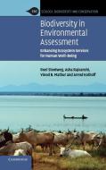 Biodiversity in Environmental Assessment di Roel Slootweg, Asha Rajvanshi, Vinod B. Mathur edito da Cambridge University Press