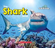 The Shark Book (Side by Side) di Pamela Chanko edito da CHILDRENS PR