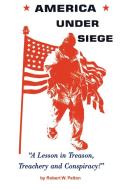America Under Siege di Robert W. Pelton edito da iUniverse