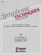 Symphonic Techniques - Tuba di T. Smith Claude edito da Hal Leonard Publishing Corporation