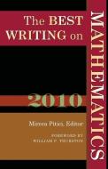 The Best Writing on Mathematics 2010 edito da Princeton University Press