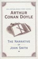 The Narrative Of John Smith di Arthur Conan Doyle edito da The British Library Publishing Division
