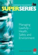 Managing Lawfully - Health, Safety and Environment edito da Academic Press